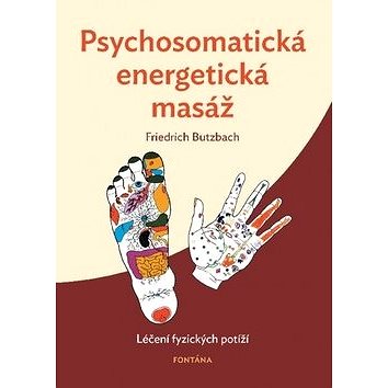 

Psychosomatická energetická masáž: Léčení fyzických potíží
