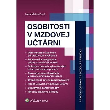 

Osobitosti v mzdovej učtárni: Pracovnoprávna a mzdová príručka
