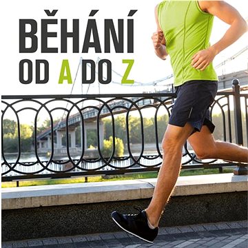 

Běhání: od A do Z