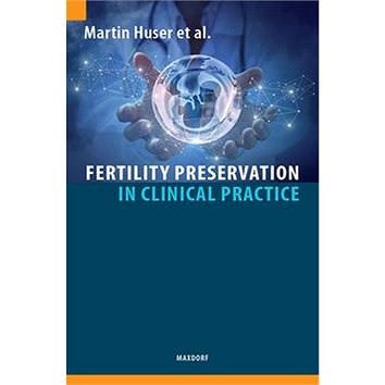 

Fertility Preservation in Clinical Practice