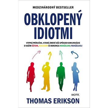 

Obklopený idiotmi
