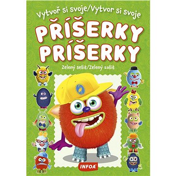 

Vytvoř si svoje příšerky/Vytvor si svoje príšerky Zelené sešit/Zelený zošit