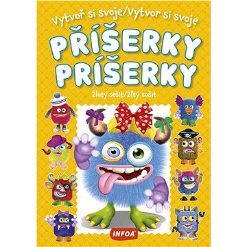 

Vytvoř si svoje příšerky/Vytvor si svoje príšerky Žlutý sešit/Žľtý zošit