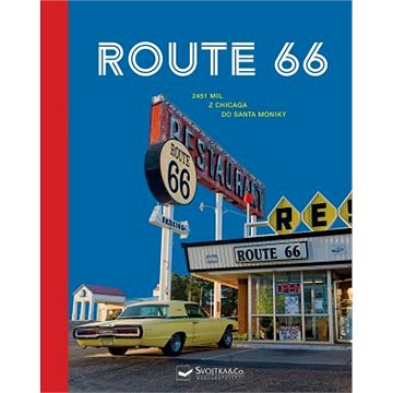 Route 66: 2451 mil z Chicaga do Santa Moniky - Kniha