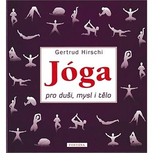 

Jóga pro duši, mysl a tělo