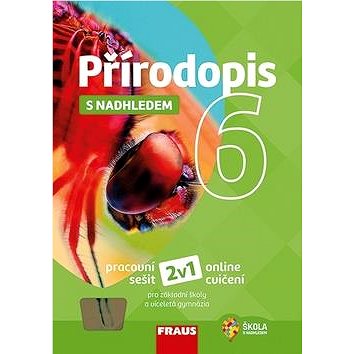 

Přírodopis 6 s nadhledem: Pracovní sešit