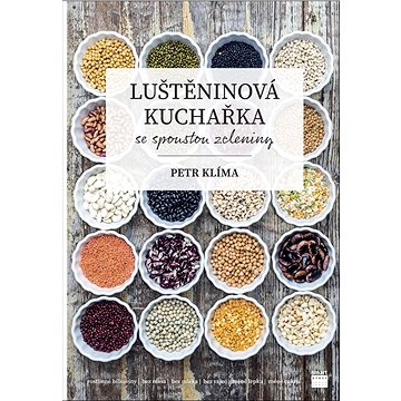 

Luštěninová kuchařka: se spoustou zeleniny