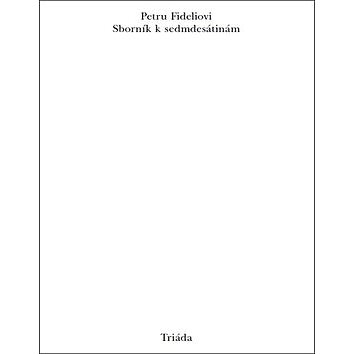 

Petru Fideliovi Sborník k sedmdesátinám