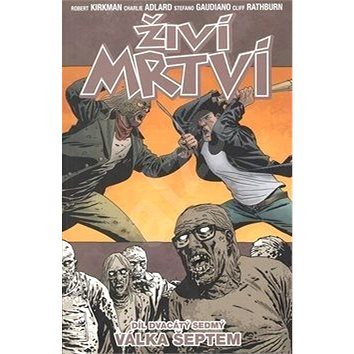 

Živí mrtví Válka šeptem: Díl dvacátý sedmý