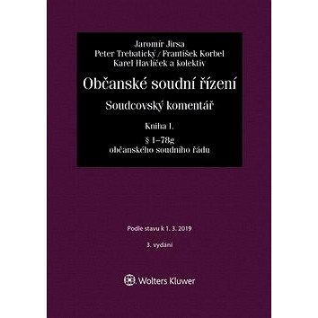 

Občanské soudní řízení Kniha I: Soudcovský komentář § 1 až 78g o. s. ř.