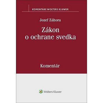 

Zákon o ochrane svedka: Komentár