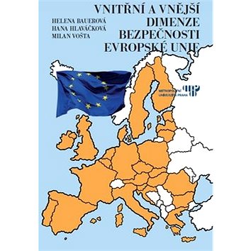 

Vnitřní a vnější dimenze bezpečnosti Evropské unie