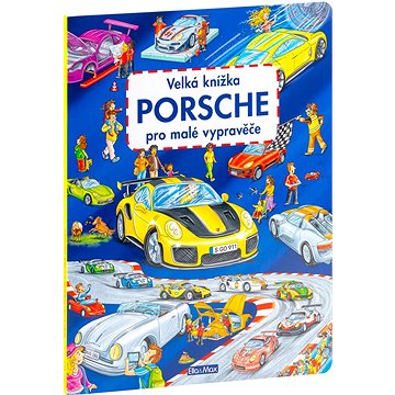 

Velká knížka Porsche pro malé vypravěče