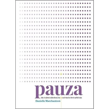 

Pauza: Jak si vybrat oddechový čas, než vám ho nařídí život sám