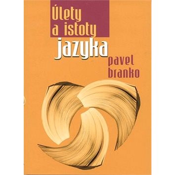 

Úlety a istoty jazyka