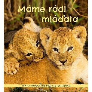 

Máme rádi mláďata