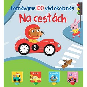 

Poznáváme 100 věcí okolo nás Na cestách