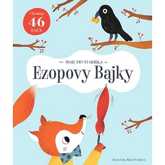 

Ezopovy Bajky: Moje první sbírka