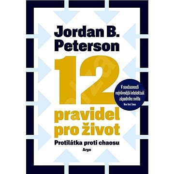 

12 pravidel pro život: Protilátka proti chaosu