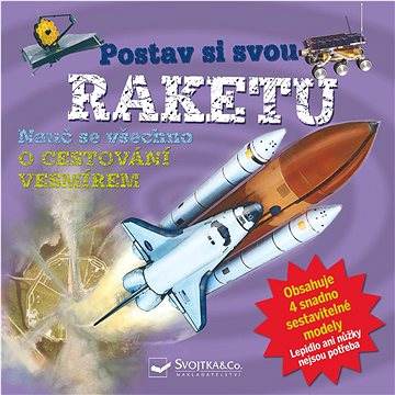 

Postav si svou raketu: Nauč se všechno o cestování vesmírem