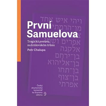 

První Samuelova: Tragická postava na královském trůnu