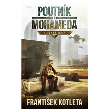 

Poutník z Mohameda: Alláhův hněv