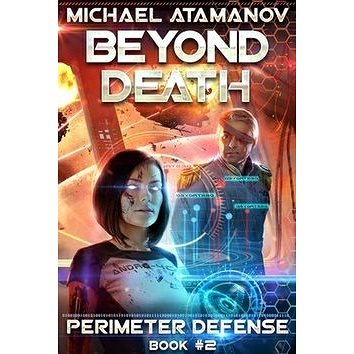 

Za smrtí: Obránce perimetru Kniha II