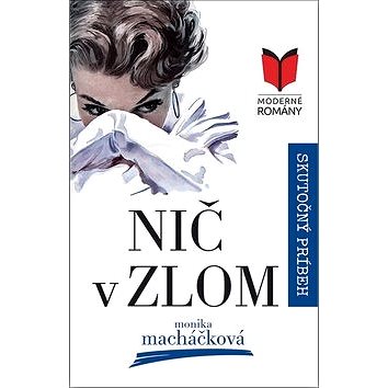 

Nič v zlom: Skutočný príbeh