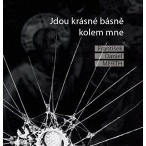 

Jdou krásné básně kolem mne