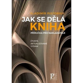 

Jak se dělá kniha: Příručka pro nakladatele