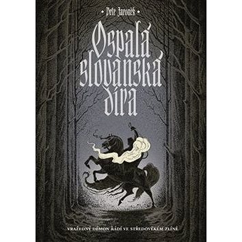 

Ospalá slovanská díra