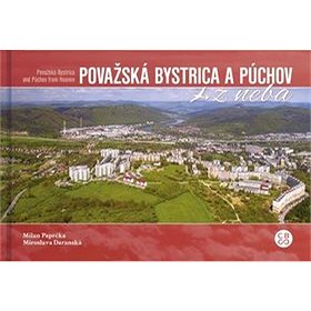

Považská Bystrica a Púchov z neba: Považská Bystrica and Púchov from Heaven