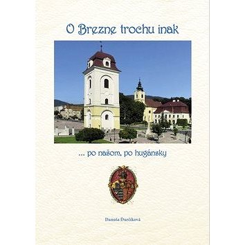 

O Brezne trochu inak: ... po našom, po hugánsky
