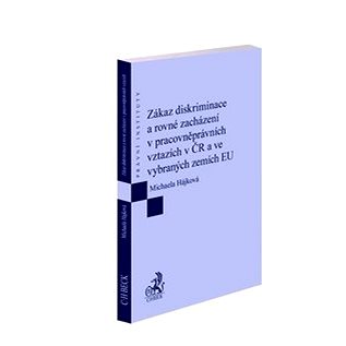 

Zákaz diskriminace a rovné zacházení v pracovněprávních vztazích v ČR