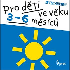 

Pro děti ve věku 3-6 měsíců