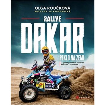 

Rallye Dakar Peklo na zemi: O splněných snech, zdolávání překážek a vůli vítězit