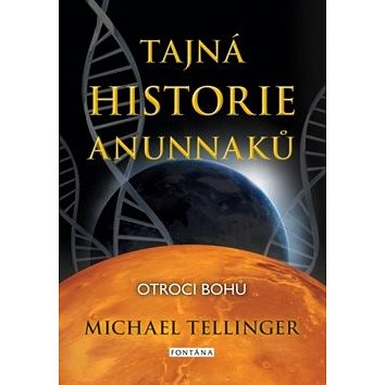 

Tajná historie Anunnaků: Otroci bohů