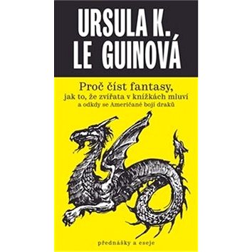 

Proč číst fantasy: jak to, že zvířata v knížkách mluví a odkdy se Američané bojí draků