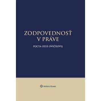 

Zodpovednosť v práve: Pocta Oľge Ovečkovej