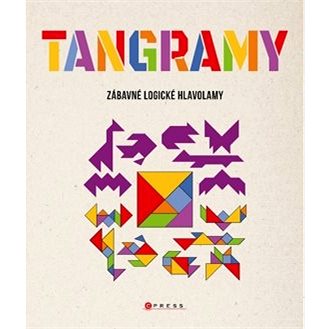 

Tangramy: Zábavné logické hlavolamy