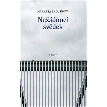 

Nežádoucí svědek
