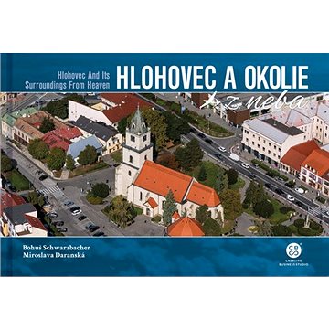 

Hlohovec a okolie z neba: Hlohovec and Its Surroundings From Heaven