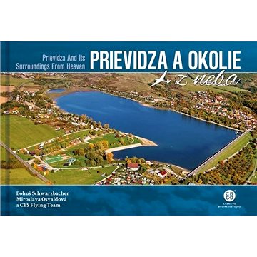 

Prievidza a okolie z neba: Prievidza and Its Surroundings From Heaven