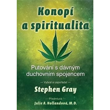 

Konopí a spiritualita: Putování s dávným duchovním spojencem