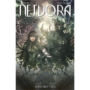 

Netvora: Kniha třetí Azyl