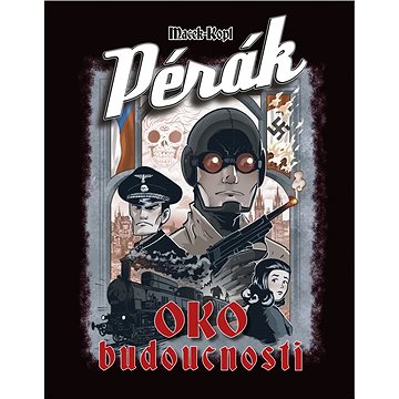 

Pérák - Oko budoucnosti
