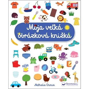 

Moja veľká obrázková knižka