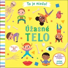 

To je niečo! Úžasné telo