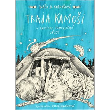 

Traja kamoši a fakticky fantastický výlet