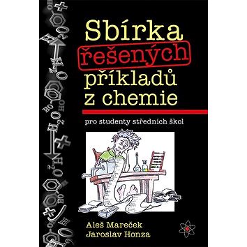 

Sbírka řešených příkladů z chemie: pro studenty středních škol